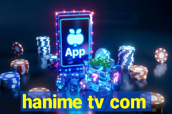 hanime tv com